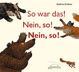 Fester Einband So war das! Nein, so! Nein, so! von Kathrin Schärer