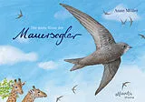 Fester Einband Die weite Reise der Mauersegler von Anne Möller