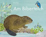 Fester Einband Am Biberteich von Eva Sixt