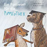 Fester Einband Ein Passwort für die Pippilothek von Lorenz Pauli