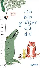 Fester Einband Ich bin größer als du! von Hyewon Kyung