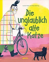 Fester Einband Die unglaublich alte Katze von Lorenz Pauli