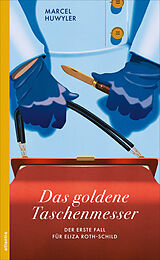 Kartonierter Einband Das goldene Taschenmesser von Marcel Huwyler