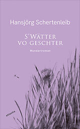 Fester Einband S'Wätter vo geschter von Hansjörg Schertenleib