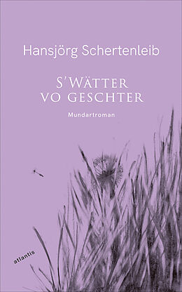 Fester Einband S'Wätter vo geschter von Hansjörg Schertenleib