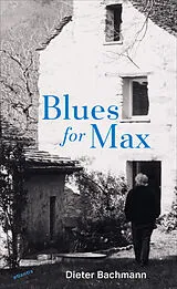Fester Einband Blues for Max von Dieter Bachmann
