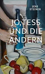 Fester Einband Jo, Tess und die andern von Jens Steiner