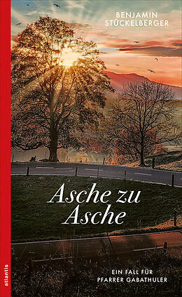 Kartonierter Einband Asche zu Asche von Benjamin Stückelberger