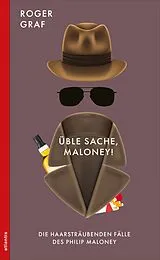 Kartonierter Einband (Kt) Üble Sache, Maloney! von Roger Graf
