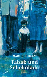 Kartonierter Einband Tabak und Schokolade von Martin R. Dean