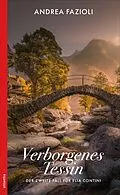 E-Book (epub) Verborgenes Tessin von Andrea Fazioli