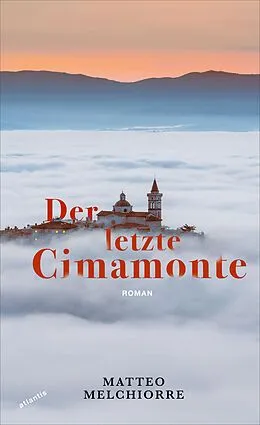 E-Book (epub) Der letzte Cimamonte von Matteo Melchiorre