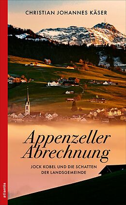 E-Book (epub) Appenzeller Abrechnung von Christian Johannes Käser