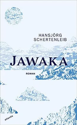 E-Book (epub) Jawaka von Hansjörg Schertenleib