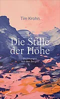E-Book (epub) Die Stille der Höhe von Tim Krohn