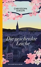 E-Book (epub) Die geschenkte Leiche von Christoph Simon