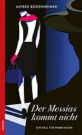 E-Book (epub) Der Messias kommt nicht von Alfred Bodenheimer