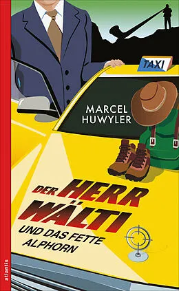 E-Book (epub) Der Herr Wälti und das fette Alphorn von Marcel Huwyler