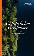 E-Book (epub) Gefährlicher Greifensee von Gabriela Kasperski