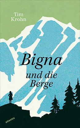 E-Book (epub) Bigna und die Berge von Tim Krohn