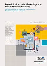 Paperback Digital Business für Marketing- und Verkaufsverantwortliche von Karl Luca Büeler, Jörg Schwenk