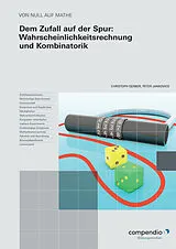 Paperback Dem Zufall auf der Spur: Wahrscheinlichkeitsrechnung und Kombinatorik von Christoph Gerber, Peter Jankovics