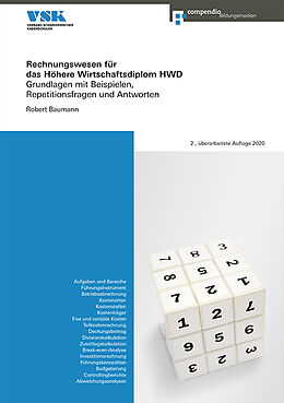 Kartonierter Einband Rechnungswesen für das Höhere Wirtschaftsdiplom HWD von Robert Baumann