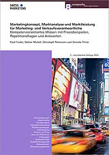 Kartonierter Einband Marketingkonzept, Marktanalyse und Marktleistung für Marketing- und Verkaufsverantwortliche von Paul Friebe, Stefan Michel, Christoph Portmann