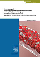 Kartonierter Einband Humanbiologie 1: Grundlagen, Stoffwechsel und Abwehrsysteme von Markus Bütikofer, Zensi Hopf, Guido Rutz