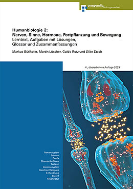 Kartonierter Einband Humanbiologie 2: Nerven, Sinne, Hormone, Fortpflanzung und Bewegung von Markus Bütikofer, Guido Rutz, Silke Stach