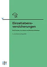 Paperback Einzellebensversicherungen von Rolf Fischer, Urs Gisler, Michael Wiedmer
