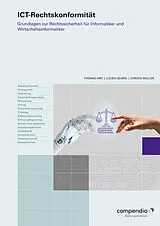 Paperback ICT-Rechtskonformität von Thomas Hirt, Lucien Gehrig, Christa Müller