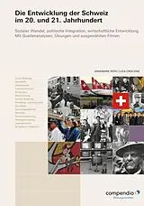 Paperback Die Entwicklung der Schweiz im 20. und 21. Jahrhundert von Annemarie Roth, Luca Criscione