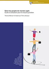 Kartonierter Einband Gérer les projets de manière agile von Thomas Monsch