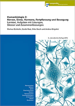 Paperback Humanbiologie 2: Nerven, Sinne, Hormone, Fortpflanzung und Bewegung von Markus Bütikofer, Guido Rutz, Silke Stach