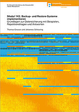 Paperback Modul 143: Backup- und Restore-Systeme implementieren von Thomas Grosser, Johannes Scheuring