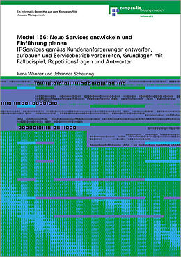 Paperback Modul 156: Neue Services entwickeln und Einführung planen von Johannes Scheuring, René Wanner