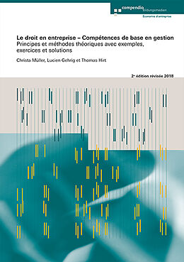 Kartonierter Einband Le droit en entreprise - Compétences de base en gestion von Lucien Gehrig, Thomas Hirt, Christa Müller