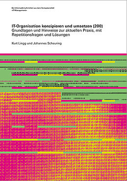 Paperback IT-Organisation konzipieren und umsetzen (200) von Kurt Lingg, Johannes Scheuring