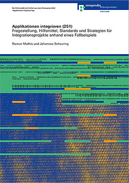 Paperback Applikationen integrieren (251) von Roman Mathis, Johannes Scheuring