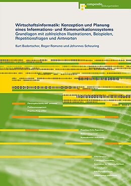 Paperback Wirtschaftsinformatik: Konzeption und Planung eines Informations- und Kommunikationssystems von Kurt Badertscher, Roger Romano, Johannes Scheuring