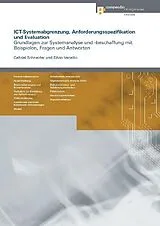 Paperback ICT-Systemabgrenzung, Anforderungsspezifikation und Evaluation von Gabriel Schneider, Silvio Vecellio
