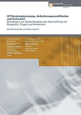 Paperback ICT-Systemabgrenzung, Anforderungsspezifikation und Evaluation von Gabriel Schneider, Silvio Vecellio
