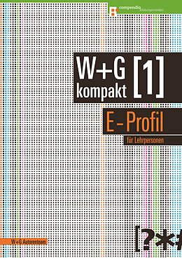 Paperback W&amp;G kompakt. Band 1 für Lehrpersonen, E-Profil von W + G Autorenteam