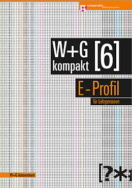 Paperback W&amp;G kompakt. Band 6 für Lehrpersonen, E-Profil von Compendio Autorenteam