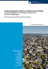 Paperback Anthropogeografie: Kulturen, Bevölkerung und Städte von Patrick Laube, Francis Rossé, Andrea Grigoleit