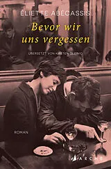 Kartonierter Einband Bevor wir uns vergessen von Éliette Abécassis