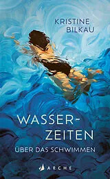 Fester Einband Wasserzeiten von Kristine Bilkau