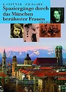 Paperback Spaziergänge durch das München berühmter Frauen von Katharina Festner, Christiane Raabe