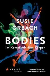 Kartonierter Einband Bodies. Im Kampf mit dem Körper von Susie Orbach